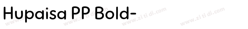 Hupaisa PP Bold字体转换
